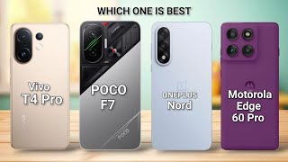 Vivo T4 Pro Vs POCO F7 Vs ONEPLUS Nord 5 Vs Motorola Edge 60 Pro 5G || Which One is Best❓