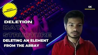 S2 | Array Deletion | Deleting an element in the array | Data Structure | English