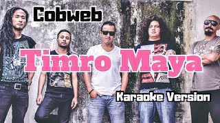 Timro Maya - Cobweb (Karaoke Version) chords