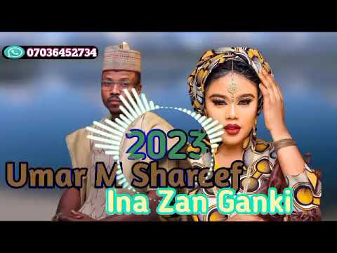 Umar M Shareef Ina Zan Ganki 2023