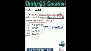 GS Q33 Maximum Soldiers participated in Revolt of 1857 #dailygsquestion #upsc #bpsc #uppsc #ssc #gs