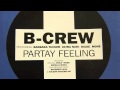B-Crew Feat. Barbara Tucker, Ultra Naté, Dajaé, Moné - Partay Feeling
