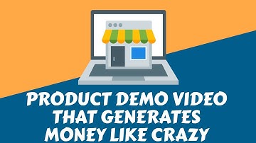 How to create a product demo video that generates money like crazy