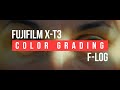 Fujifilm X-T3. F-Log. Color Grading. 4К