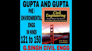 PHE / ENVIRONMENT GUPTA AND GUPTA IN  HINDI / ENGLISH 121 TO 15O|| G.SINGH CIVIL ENGG