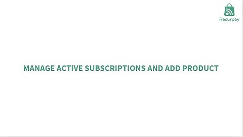 Recurpay Subscriptions | Add Products to Active Subscriptions | Shopify Subscription App | Tutorial