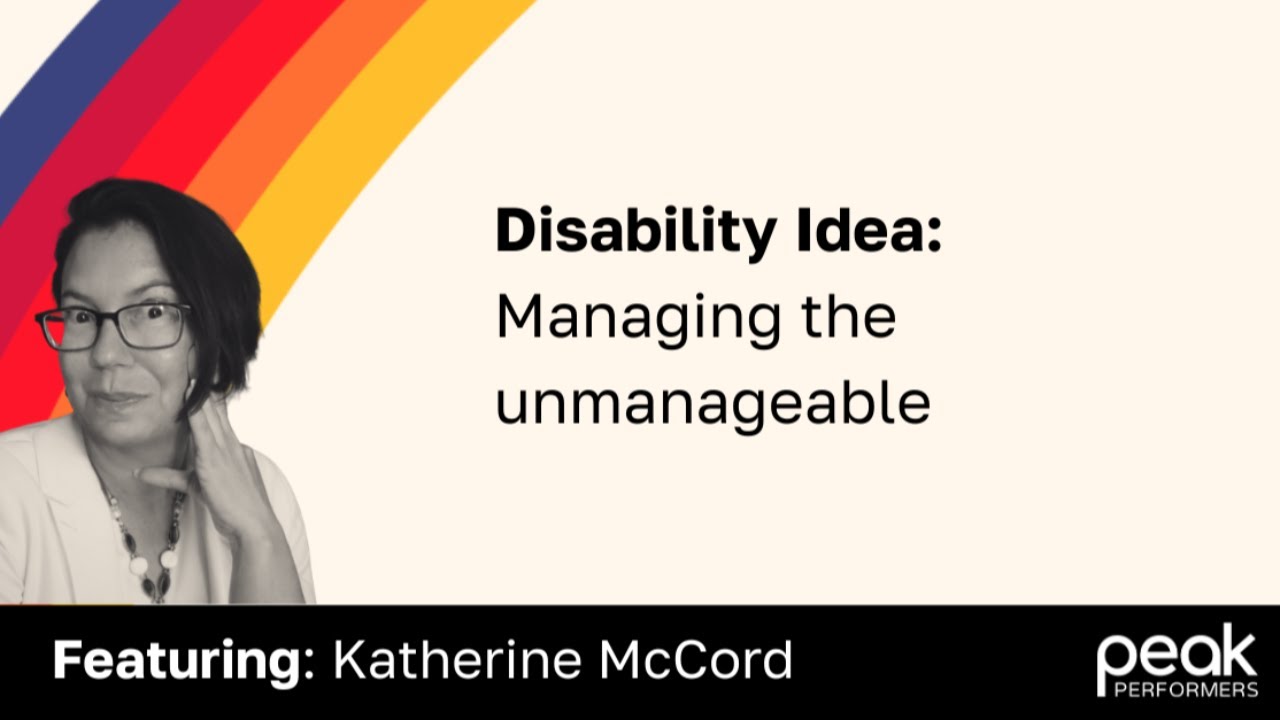 Disability Idea: Managing the unmanageable
