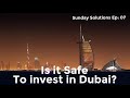 Is it Safe To invest in Dubai?