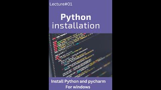01. Step by Step Guide to install Python and pycharm for windwos.