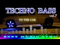 TECHNO BASS🔊 to the Car 🎧 vol.7