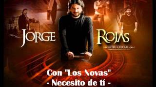 Jorge Rojas - Necesito de tí (con Los Novas) chords