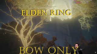 ELDEN RING Bow Only Playthrough (Pt. 2)