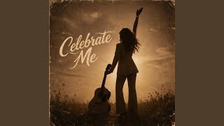 Celebrate Me