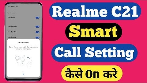 How To Smart Call Setting On Realme C21 || Realme C21 Smart Call कैसे करे