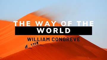 William Congreve - The Way of the World [As a Comedy of Manners]