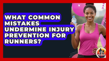 What Common Mistakes Undermine Injury Prevention for Runners? - All Sorts Of Running
