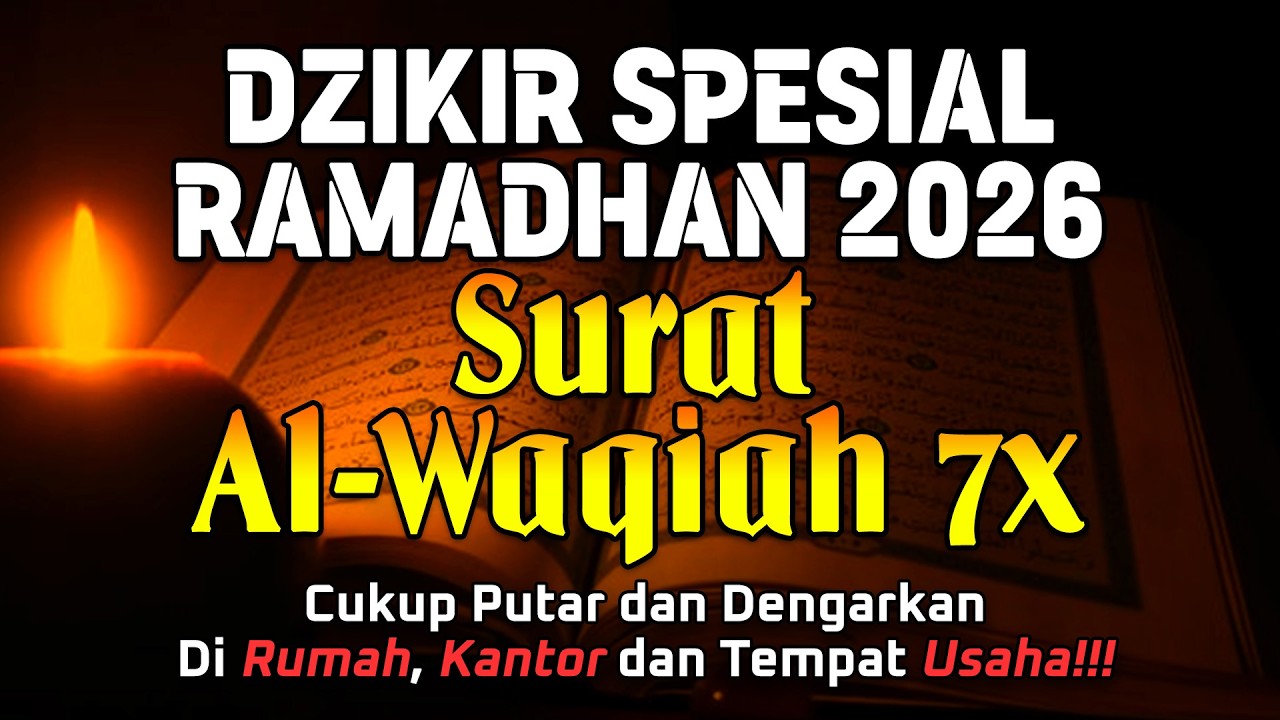 MUROTTAL PAGI PEMBUKA REZEKI SPESIAL RAMADHAN 2026🌙SURAT AL WAQIAH 7X PELUNAS HUTANG - MERDU WANITA