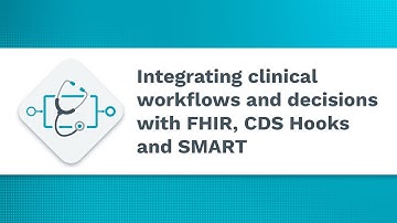 Sequence 01Integrating clinical workflows and decisions with FHIR, CDS Hooks and SMART