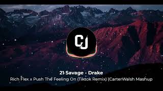 21 Savage - Drake - Rich Flex Tik Tok Remix (CarterWalsh Mashup)