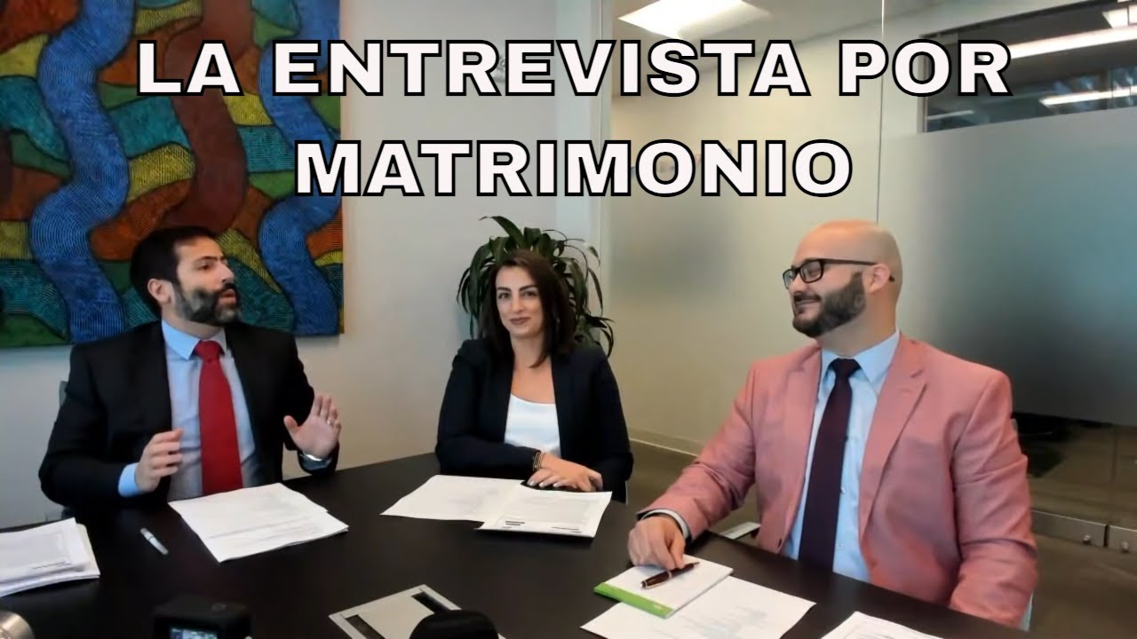 LA ENTREVISTA POR MATRIMONIO EN INMIGRACIÓN #ResidenciaPermanente #GreenCard