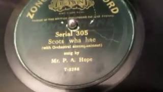 Scots Wha Hae - Mr P A Hope - Poetry recital - Robert Burns - 78 rpm Scots Wha Hae - Mr P A Hope - Poetry recital - Robert Burns - 78 rpm
