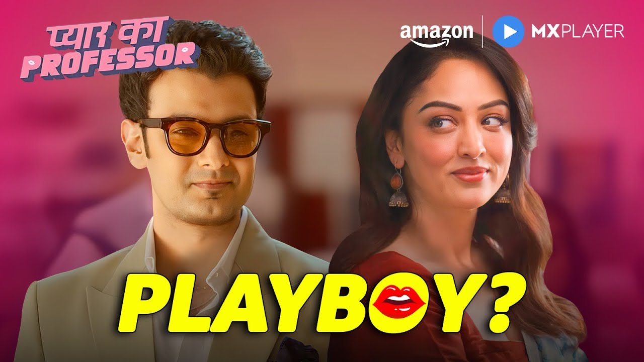 Playboy Secrets to Win Her Over | Sandeepa Dhar | Pyar Ka Professor | Amazon MX Player
