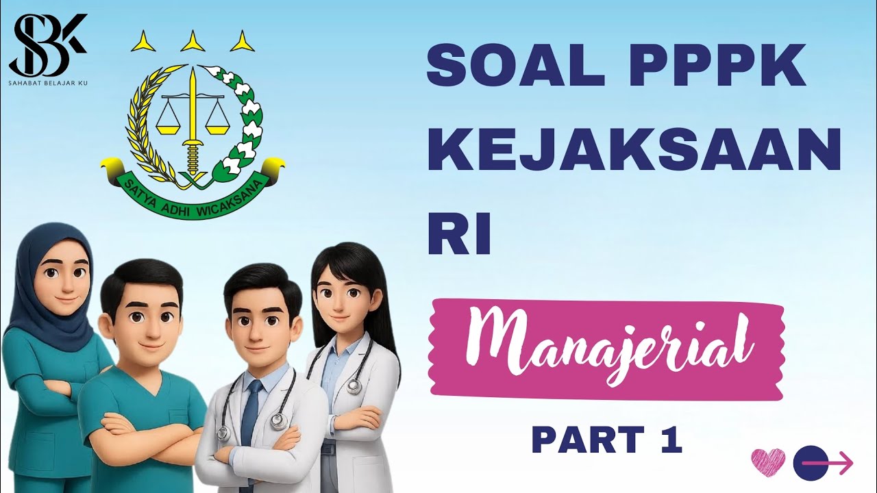 PASTI KELUAR! SOAL MANAJERIAL PPPK NAKES KEJAKSAAN RI 2025