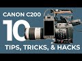 Canon C200 - 10 TIPS, TRICKS & HACKS