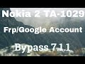 Nokia 2 Frp Bypass 7.1.1 | Remove Google Account TA-1029 | Without PC |