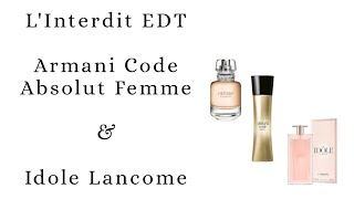 Lançamentos 2019!! L'Interdit edt/ Idole Lancome/ Armani Code Absolu Femme