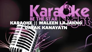Download Lagu KARAOKE || MALEEN LAJAKNG || DAYAK KANAYATN REMIX MP3 Download Lagu KARAOKE || MALEEN LAJAKNG || DAYAK KANAYATN REMIX MP3