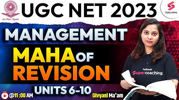 UGC NET 2023 | Management Maha Revision of Unit (6-10) | Complete in One Class | Divyani Ma