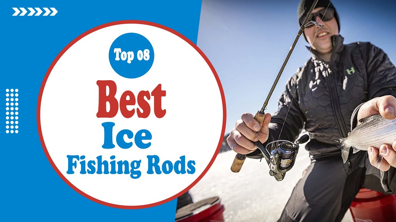 Best Ice Fishing Rods in 2022 – Top Rated Reviews & Buying Guide