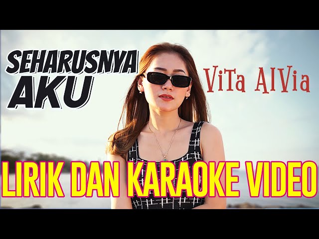 VITA ALVIA SEHARUSNYA AKU LIRIK DAN KARAOKE VIDEO | DJ REMIX UP AND DOWN VIRAL TIKTOK 2021 class=