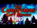 The Christmas Gift Songs - 2023 (Full Album)