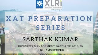 XAT 2019 Exam Preparation Tips | Sarthak Kumar, XLRI - BM | XAT Preparation Series | Video 1