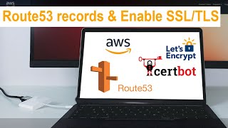 AWS Training for Beginners #07 - Add Route53 records and Enable SSL/TLS on a LAMP web server