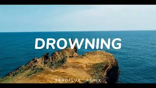 DJ SLOW - Drowning - EXHOFLUX (Slow Remix)