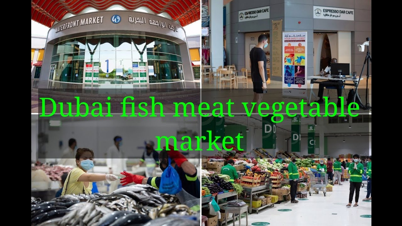 Dubai Fish Meat And Vegetable market Dubai Water Front Market YouTube