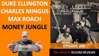 Duke Ellington with Charles Mingus and Max Roach - Money Jungle (Episode 295)