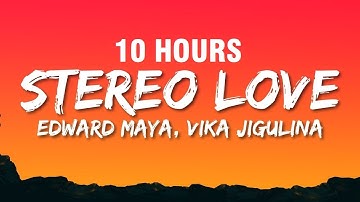 [10 HOURS] Edward Maya, Vika Jigulina - Stereo love (Radio Edit) (Lyrics)