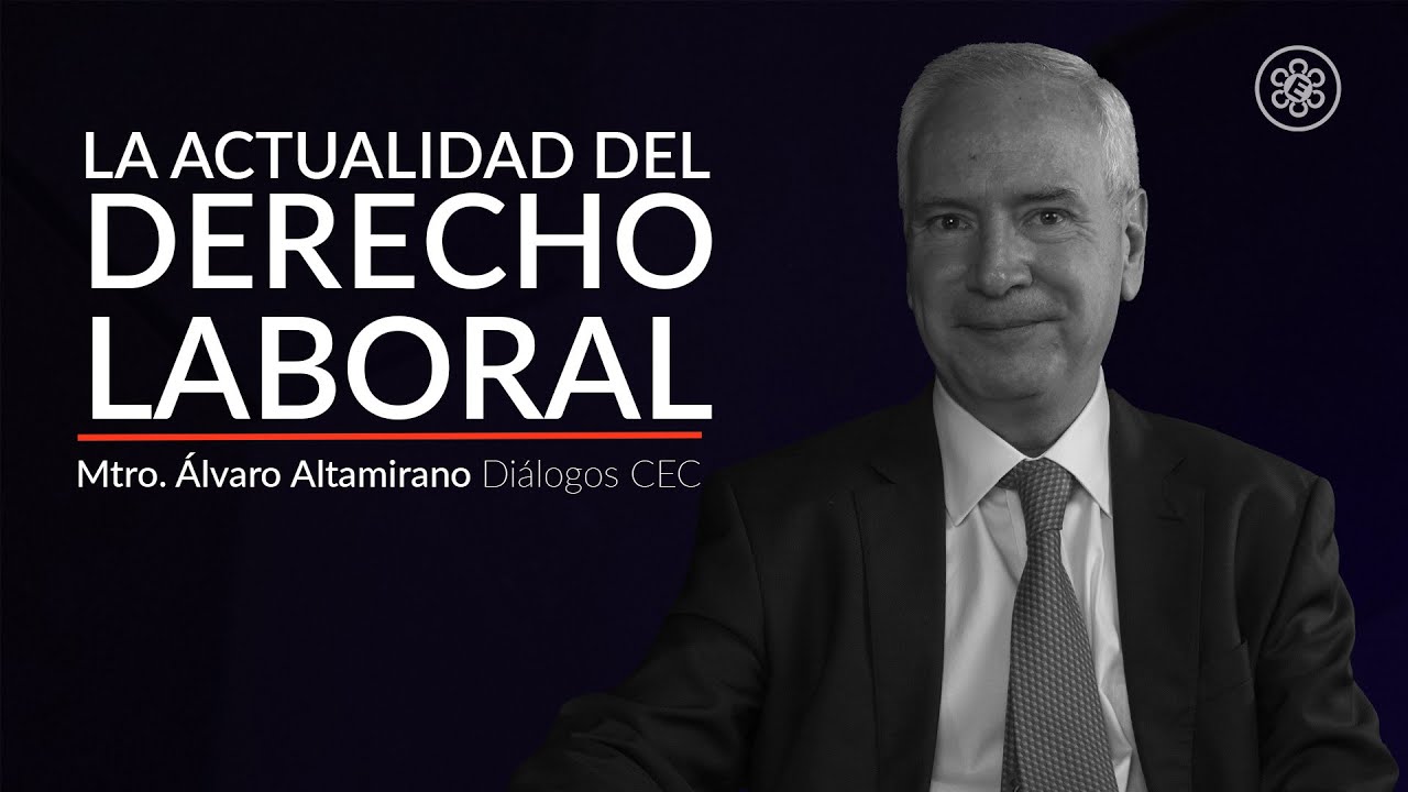 Diálogos CEC: La actualidad del Derecho Laboral