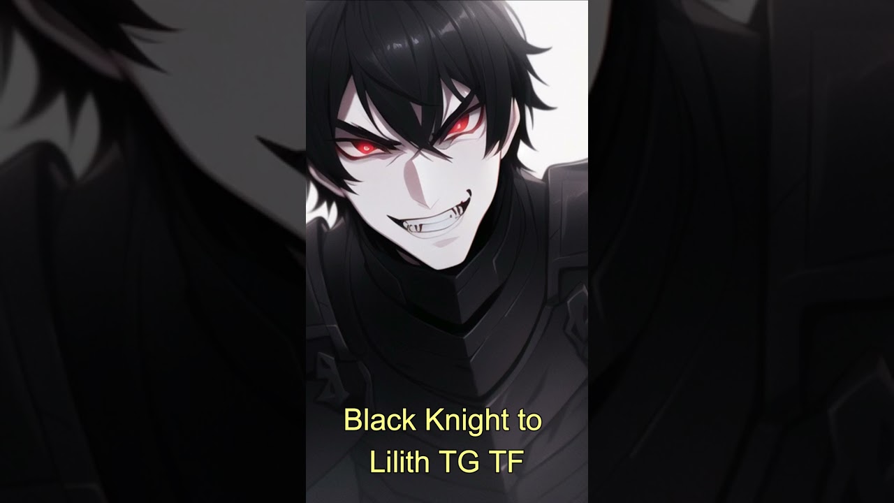 Black Knight became LILITH TG TF #shorts #anime #genderbender #tgtf #tranformation #genderswap