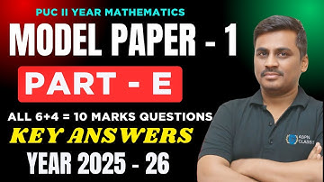 2nd PU MATHS MODEL QUESTION PAPER 2026 SOLUTIONS||PART E SOLUTIONS (6+4 MARKS QUESTIONS) || PART - 5