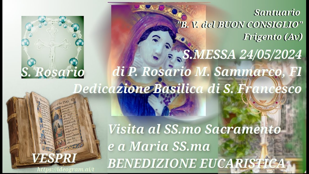 Santuario "B. V. del Buon Consiglio", S: MESSA e ORA SANTA 24/05/24