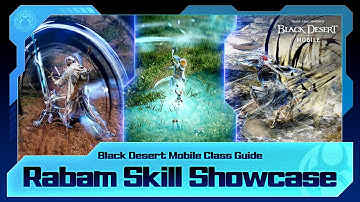 All Class ⚔️Rabam Skills⚔️ At a Glance🔍️｜Black Desert Mobile｜