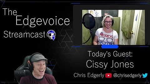THE EDGEVOICE STREAMCAST - Cissy Jones