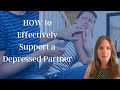 How to support a depressed partner in a meaningful way without exhausting yourself