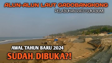 MELIHAT PROGRES PEMBANGUNAN ALUN-ALUN LAUT GADOBANGKONG PELABUHAN RATU SUKABUMI