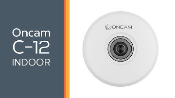 Introducing Oncam C-12 Indoor